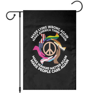 Make Lying Wrong Again Make America Think Again Garden Flag Humans Rights Hand Peace TS11 Black Print Your Wear