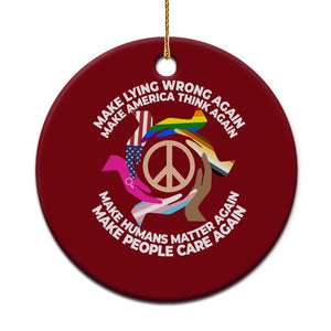 Make Lying Wrong Again Make America Think Again Ceramic Ornament Humans Rights Hand Peace TS11 1pc Red Print Your Wear