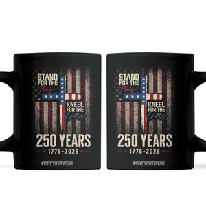 God 250th Anniversary USA Coffee Mug Stand For The Flag Kneel For The Cross TS11 Black Print Your Wear