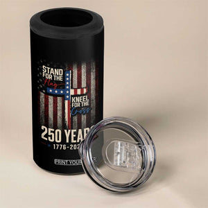 God 250th Anniversary USA 4 in 1 Can Cooler Tumbler Stand For The Flag Kneel For The Cross