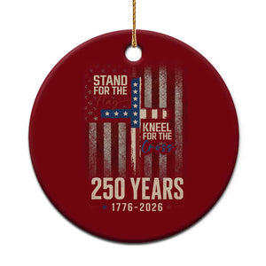 God 250th Anniversary USA Ceramic Ornament Stand For The Flag Kneel For The Cross TS11 1pc Red Print Your Wear