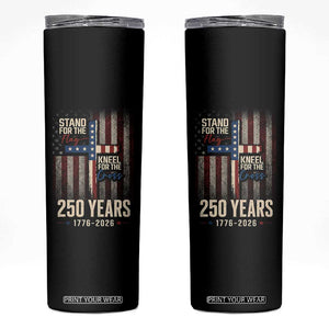 God 250th Anniversary USA Skinny Tumbler Stand For The Flag Kneel For The Cross TS11 Black Print Your Wear