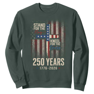 God 250th Anniversary USA Sweatshirt Stand For The Flag Kneel For The Cross