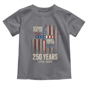God 250th Anniversary USA Toddler T Shirt Stand For The Flag Kneel For The Cross TS11 Charcoal Print Your Wear