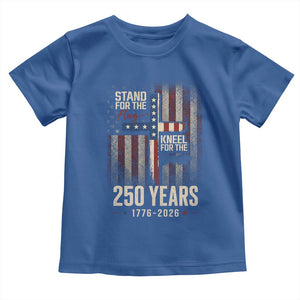 God 250th Anniversary USA Toddler T Shirt Stand For The Flag Kneel For The Cross TS11 Royal Blue Print Your Wear