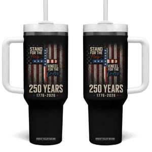 God 250th Anniversary USA Tumbler With Handle Stand For The Flag Kneel For The Cross