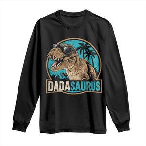 Dinosuar Dad Long Sleeve Shirt Funny Dadasaurus Fathers Day Family Matching TS11 Black Print Your Wear