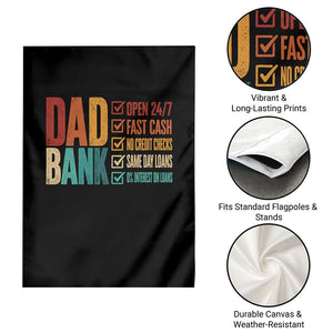 Dad Bank Garden Flag Open 24 7 Fast Cash Funny Father's Day Gifts TS11 Print Your Wear