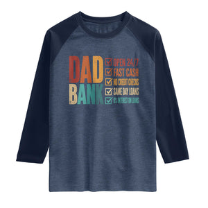 Dad Bank Raglan Shirt Open 24 7 Fast Cash Funny Father's Day Gifts TS11 Heather Denim Navy Print Your Wear