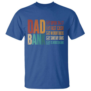 Dad Bank T Shirt Open 24 7 Fast Cash Funny Father's Day Gifts TS11 Royal Blue Print Your Wear