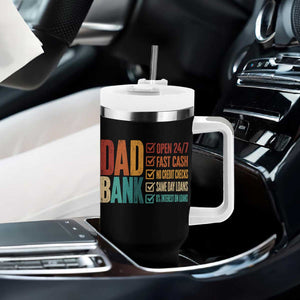 Dad Bank Tumbler With Handle Open 24 7 Fast Cash Funny Father's Day Gifts TS11 Print Your Wear