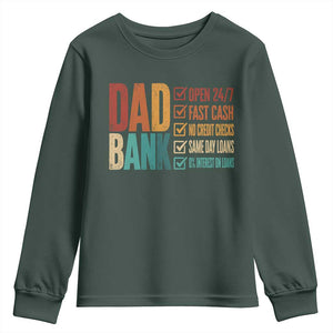 Dad Bank Youth Sweatshirt Open 24 7 Fast Cash Funny Father's Day Gifts TS11 Dark Forest Green Print Your Wear