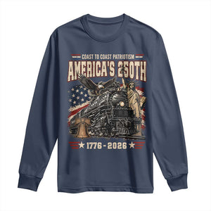 Steam Locomotive Train USA 250th Anniversary Long Sleeve Shirt Coast To Coast Patriotism Liberty American Flag TS11 Navy Print Your Wear