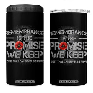 Remembrance Is The Promise We Keep 4 in 1 Can Cooler Tumbler Memorial Day TS11 One Size: 16 oz Black Print Your Wear