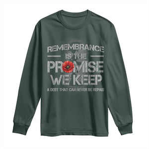 Remembrance Is The Promise We Keep Long Sleeve Shirt Memorial Day TS11 Dark Forest Green Print Your Wear