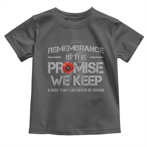 Remembrance Is The Promise We Keep Toddler T Shirt Memorial Day TS11 Dark Heather Print Your Wear