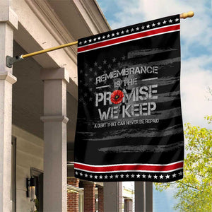 Remembrance Is The Promise We Keep Patriotic Garden Flag Memorial Day TS11 Distressed Black Red Print Your Wear