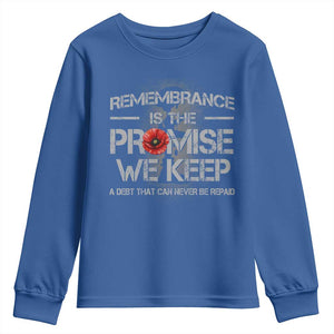 Remembrance Is The Promise We Keep Youth Sweatshirt Memorial Day TS11 Royal Blue Print Your Wear