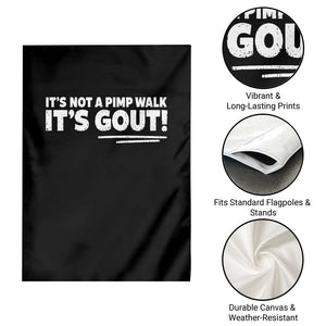 It Is Not A Pimp Walk It Is Gout Garden Flag Old Man Medical Humor TS11 Print Your Wear