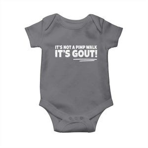It Is Not A Pimp Walk It Is Gout Baby Onesie Old Man Medical Humor TS11 Charcoal Print Your Wear