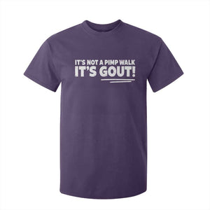 It Is Not A Pimp Walk It Is Gout T Shirt For Kid Old Man Medical Humor TS11 Purple Print Your Wear