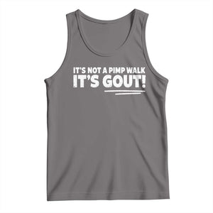 It Is Not A Pimp Walk It Is Gout Tank Top Old Man Medical Humor TS11 Deep Heather Print Your Wear