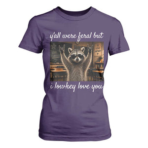 Y'all Were Feral But I Lowkey Love You T Shirt For Women Funny Raccoon Teacher TS11 Purple Print Your Wear