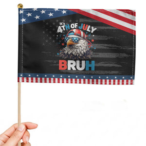 Funny Eagle It's 4th Of July Bruh Patriotic Handheld Flag Patriotic Bald Eagle American Flag TS11 Distressed 8.2" × 5.5" Black Blue Print Your Wear