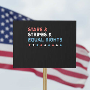 Stars Stripes And Equal Rights Protest Sign 4th Of July Women's Rights TS11 Horizontal 18" × 24" Black Print Your Wear