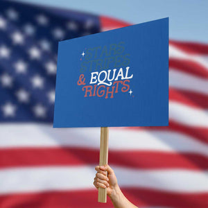 Stars Stripes And Equal Rights Protest Sign 4th Of July Liberal American TS11 Horizontal 18" × 24" Blue Print Your Wear