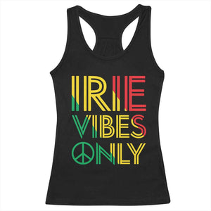 Irie Vibes Only Racerback Tank Top Rasta Reggae Roots Flag Music TS11 Black Print Your Wear