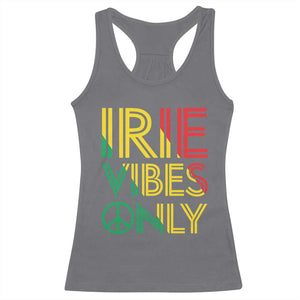 Irie Vibes Only Racerback Tank Top Rasta Reggae Roots Flag Music TS11 Charcoal Print Your Wear