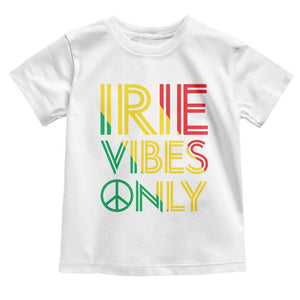 Irie Vibes Only Toddler T Shirt Rasta Reggae Roots Flag Music TS11 White Print Your Wear