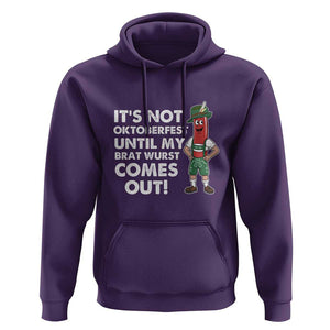 Funny Oktoberfest Hoodie It's Not Oktoberfest Until My Brat Wurst Comes Out Sausage Lederhosen TS11 Purple Print Your Wear