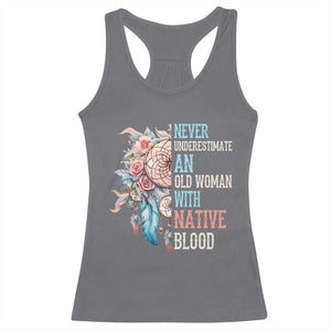 Native American Racerback Tank Top Never Underestimate An Old Woman With Native Blood Dreamcatcher TS11 Charcoal Print Your Wear