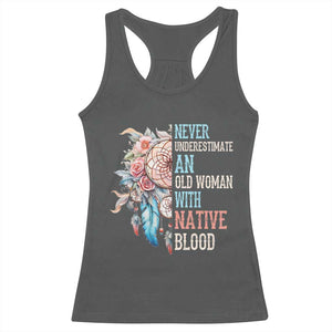 Native American Racerback Tank Top Never Underestimate An Old Woman With Native Blood Dreamcatcher TS11 Dark Heather Print Your Wear