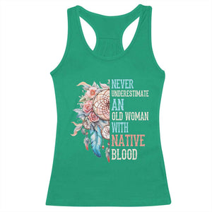 Native American Racerback Tank Top Never Underestimate An Old Woman With Native Blood Dreamcatcher TS11 Irish Green Print Your Wear