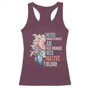 Native American Racerback Tank Top Never Underestimate An Old Woman With Native Blood Dreamcatcher TS11 Maroon Print Your Wear