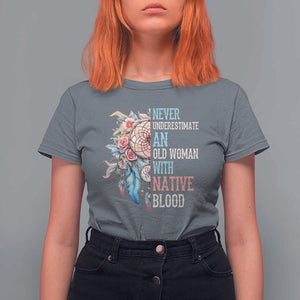 Native American T Shirt For Women Never Underestimate An Old Woman With Native Blood Dreamcatcher TS11 Charcoal Print Your Wear
