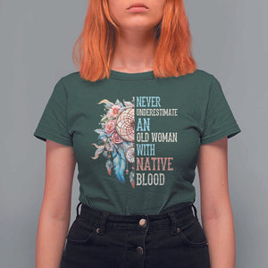 Native American T Shirt For Women Never Underestimate An Old Woman With Native Blood Dreamcatcher TS11 Dark Forest Green Print Your Wear