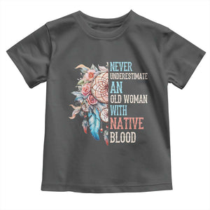 Native American Toddler T Shirt Never Underestimate An Old Woman With Native Blood Dreamcatcher TS11 Dark Heather Print Your Wear