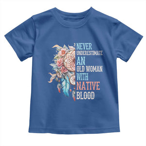 Native American Toddler T Shirt Never Underestimate An Old Woman With Native Blood Dreamcatcher TS11 Royal Blue Print Your Wear
