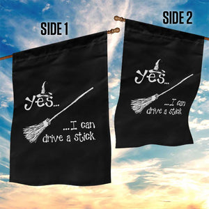 Funny Halloween Spooky Witch Garden Flag Yes I Can Drive A Stick TS11 Print Your Wear