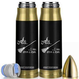 Funny Halloween Spooky Witch Bullet Tumbler Yes I Can Drive A Stick TS11 Black Print Your Wear