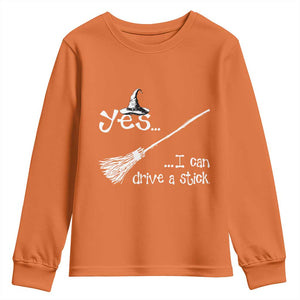 Funny Halloween Spooky Witch Youth Sweatshirt Yes I Can Drive A Stick TS11 Orange Print Your Wear
