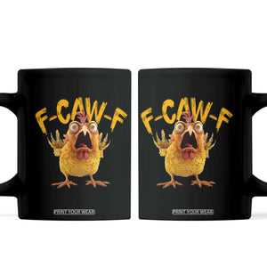 Funny F Caw F Chicken Coffee Mug Rooster Meme Humor TS11 Black Print Your Wear
