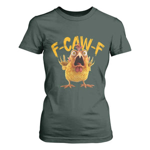 Funny F Caw F Chicken T Shirt For Women Rooster Meme Humor TS11 Dark Forest Green Print Your Wear