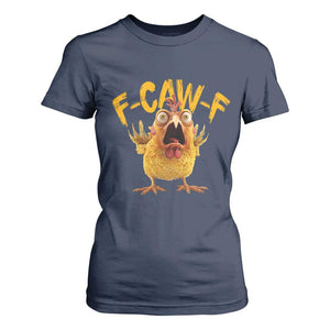 Funny F Caw F Chicken T Shirt For Women Rooster Meme Humor TS11 Navy Print Your Wear