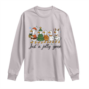 Funny Christmas Silly Goose Long Sleeve Shirt Just A Jolly Goose Xmas Poultry Animal Humor TS11 Ice Gray Print Your Wear