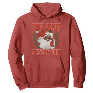 Funny African American Black Santa Christmas Hoodie You Aint Getting Shit Inappropriate Xmas TS11 Red Print Your Wear